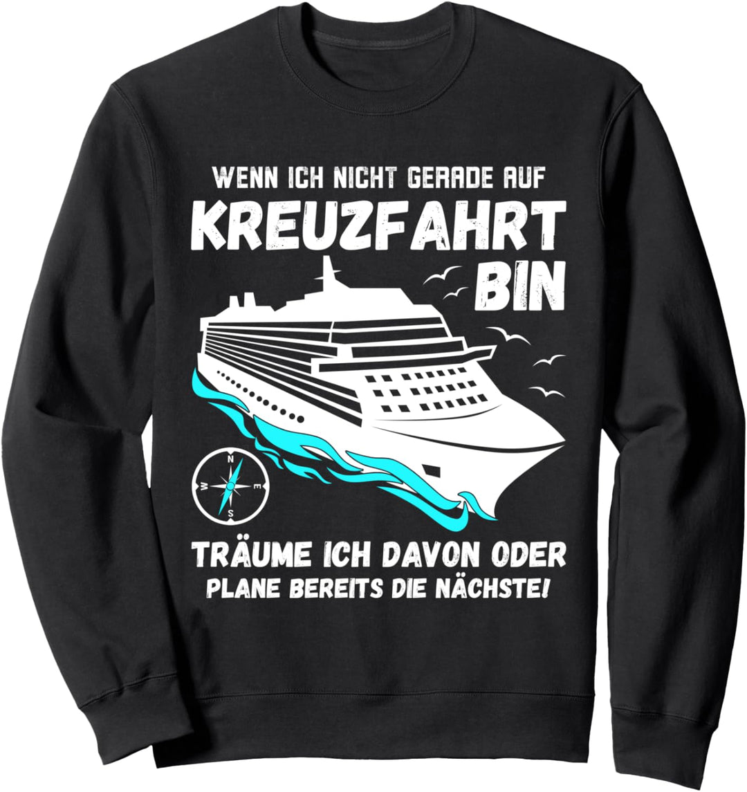 Kreuzfahrttourismus Schiffsreise Kreuzfahrt Weltreise Sweatshirt