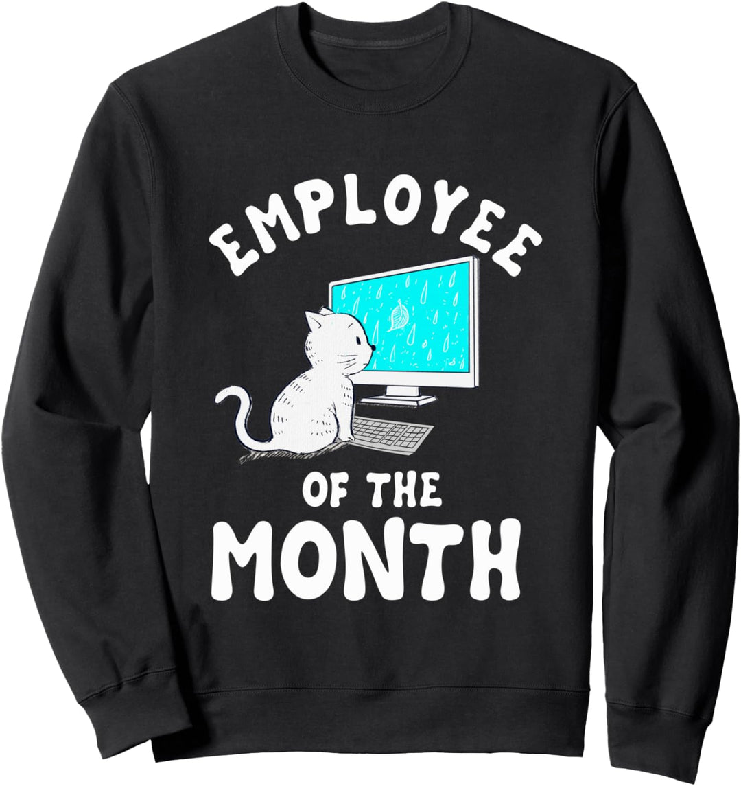 Employee of The Month | Work From Home Cat Computer Sweatshirt