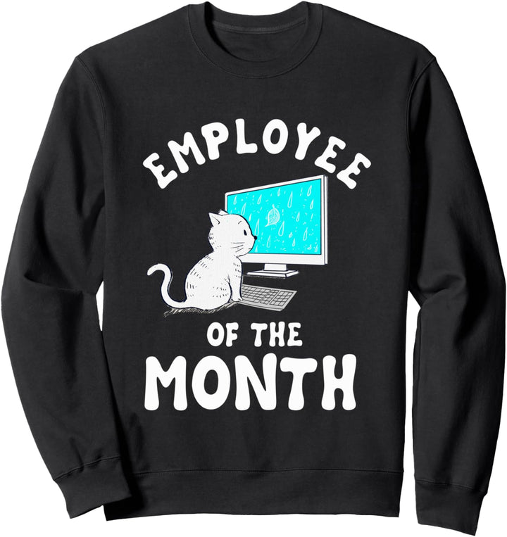 Employee of The Month | Work From Home Cat Computer Sweatshirt