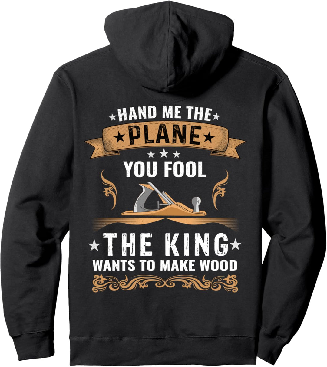 Gib mir den Hobel - Lustiges Holz Schreiner Tischlermeister Pullover Hoodie