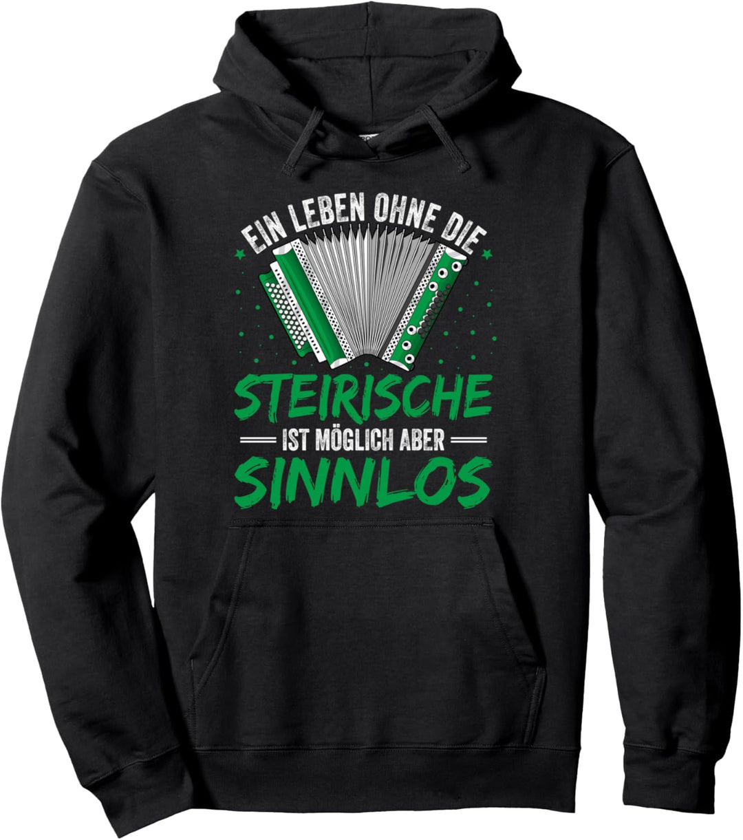 Leben ohne Steirische Harmonika Steiermark Akkordeon Pullover Hoodie