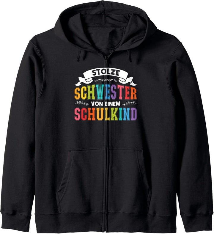 Schwester von einem Schulkind Schwester Schulkind Kapuzenjacke