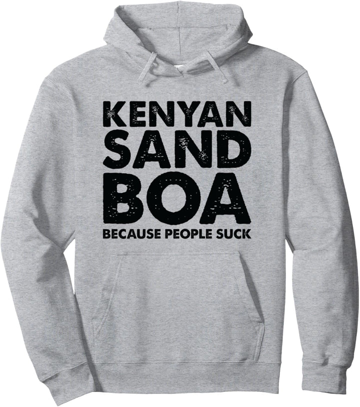 Snake Because People Suck – Kenianische Sandboa-Schlange Pullover Hoodie