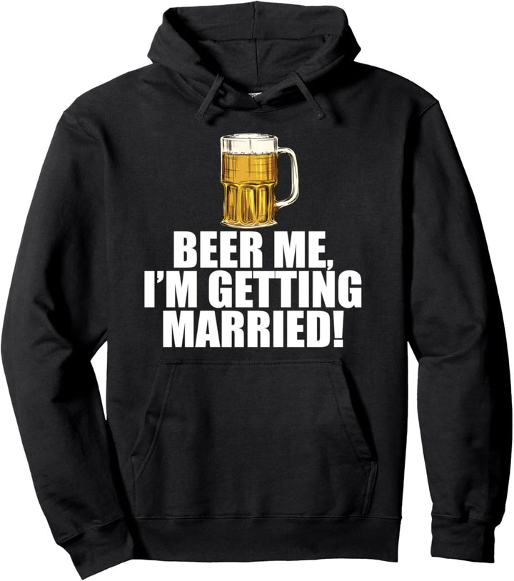 Gib mir Bier. Ich werde heiraten! Junggesellenabschied Meme Pullover Hoodie