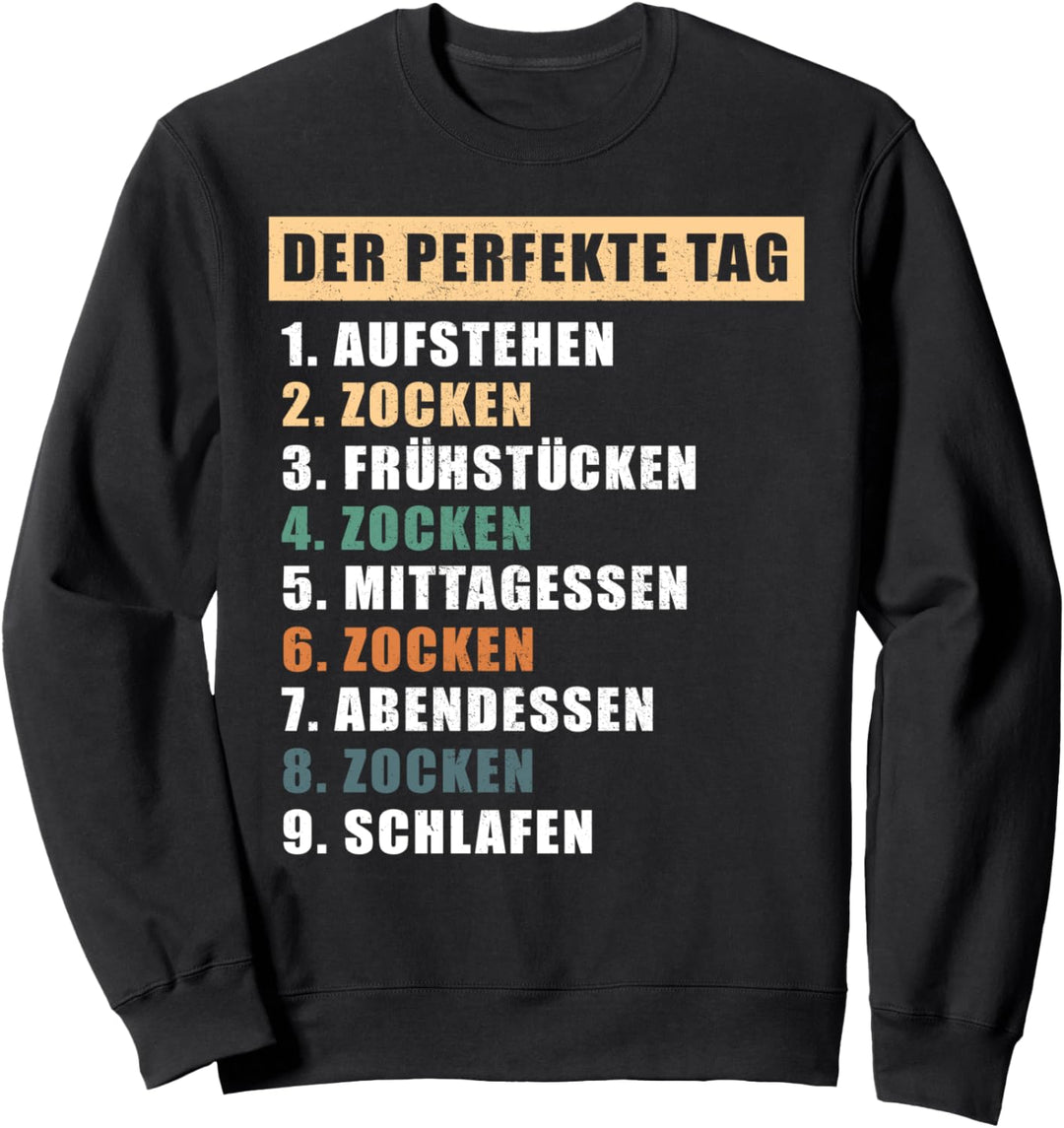 Der perfekte Tag eines Gamers/Zockers Konsole Sweatshirt