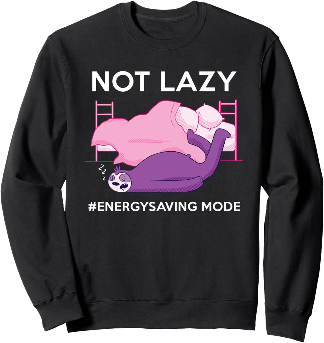 Nicht faul Energiesparmodus Lustiges faules Faultier-Design Sweatshirt