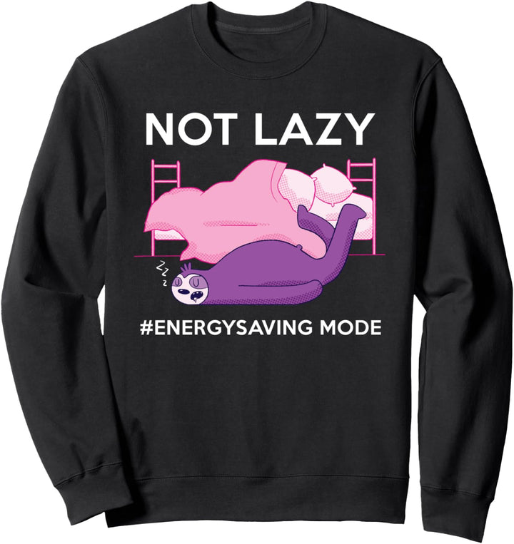 Nicht faul Energiesparmodus Lustiges faules Faultier-Design Sweatshirt