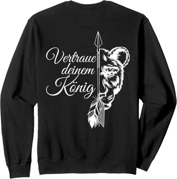 vertraue deinem könig löwin Sweatshirt