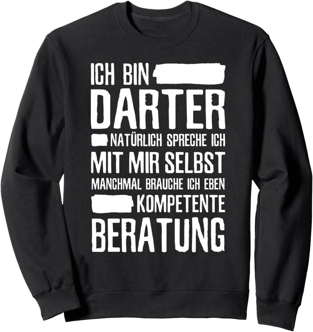 Darts Kompetente Beratung Dartspieler Lustiges Dart Sweatshirt