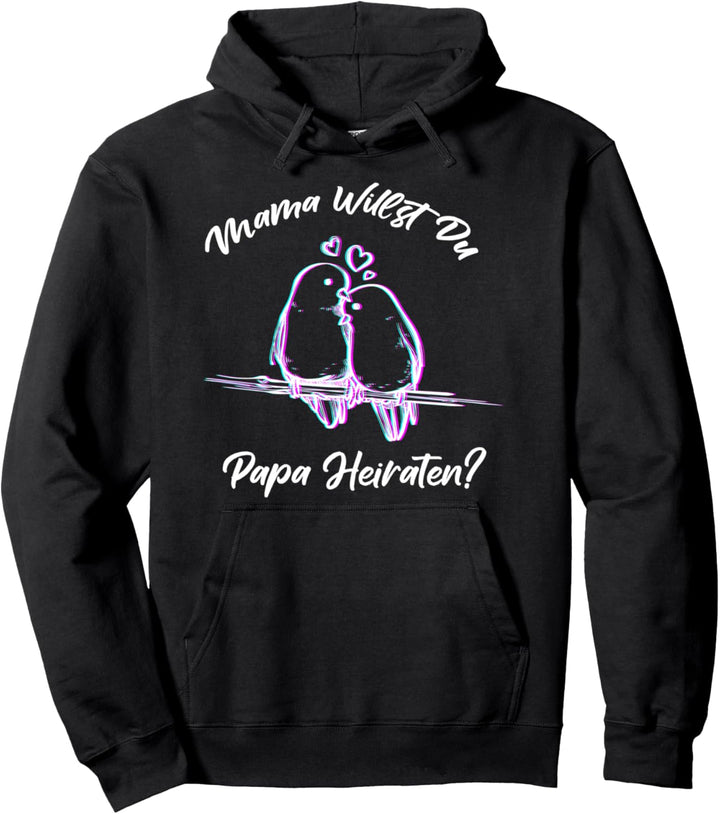 Hochzeitsantrag Heiratsantrag Mama Willst Du Papa Heiraten Pullover Hoodie