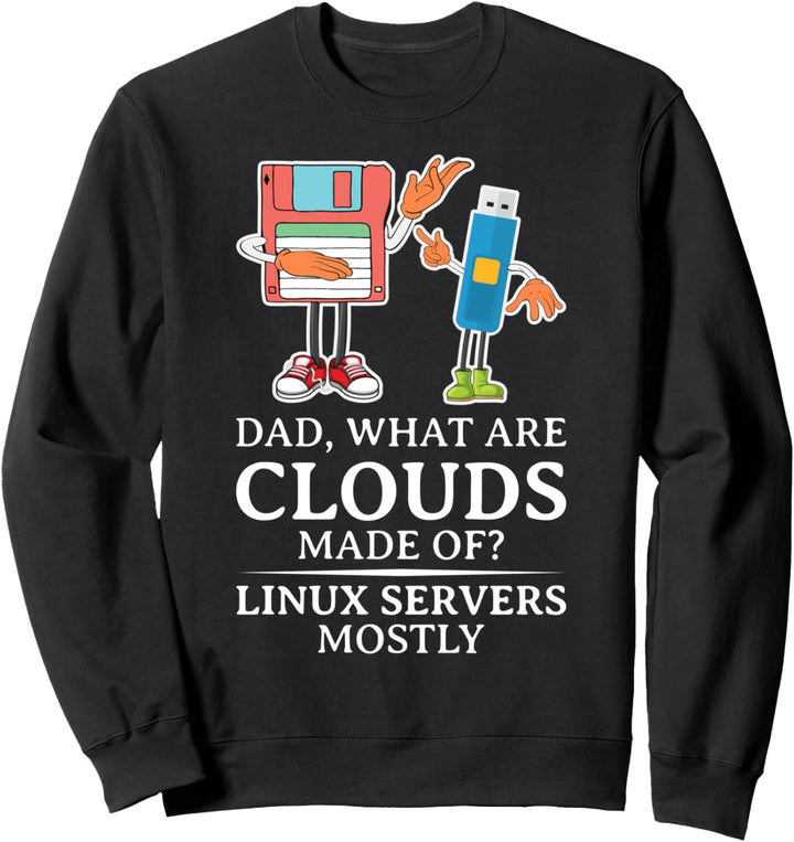 Was sind Wolken hergestellt - Linux Cloud Computing Dad Sweatshirt