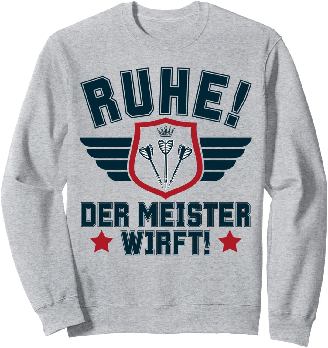 Ruhe Der Meister Wirft Dart Darter Dartspieler Sweatshirt