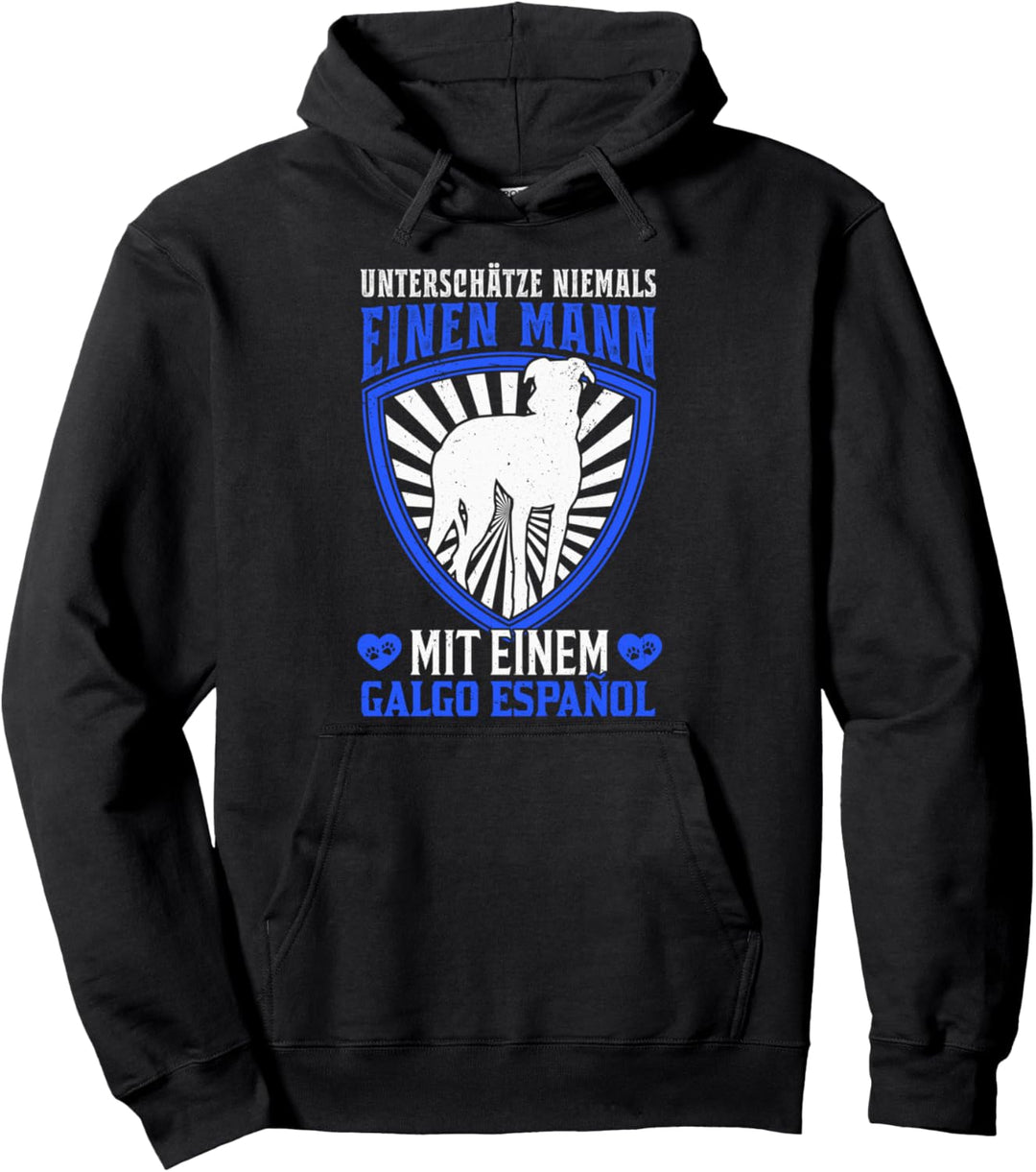 Unterschätze niemals einen Mann mit einem Galgo Español Pullover Hoodie