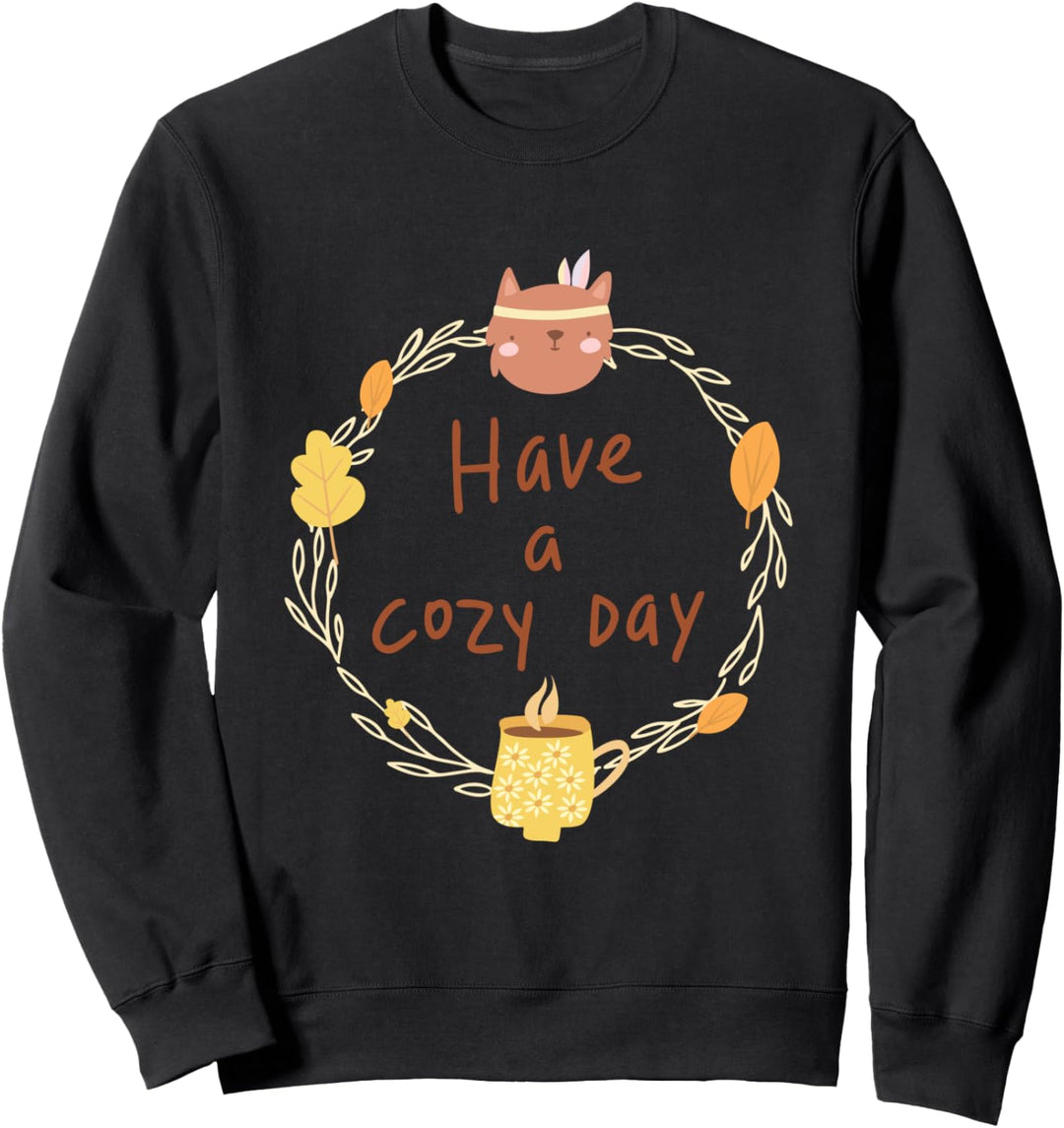 Haben Sie einen gemütlichen Tag Herbst Hygge tragen Sweatshirt