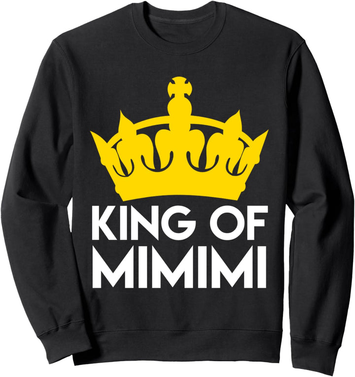 King Of Mimimi Statement Ironie Spruch Sweatshirt