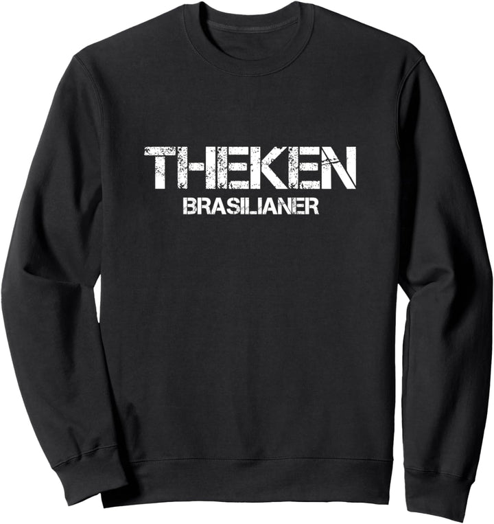 Theken Brasilianer Suff Schön Biert-shirt Schnaps Saufen Sweatshirt