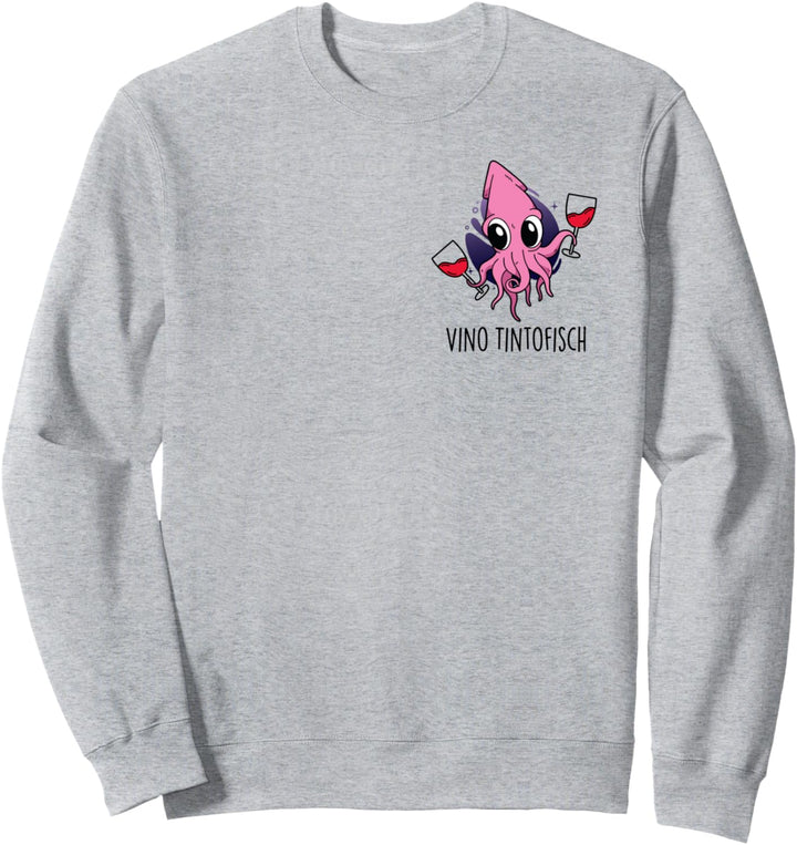 VINO TINTOFISCH - Tintenfisch Sepia Krake Wein Rotwein Fun Sweatshirt