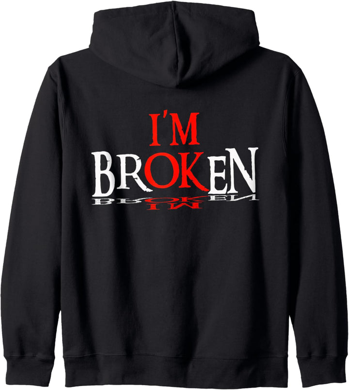 Spruch: I'm Broken, I'm Ok, Design Kapuzenjacke