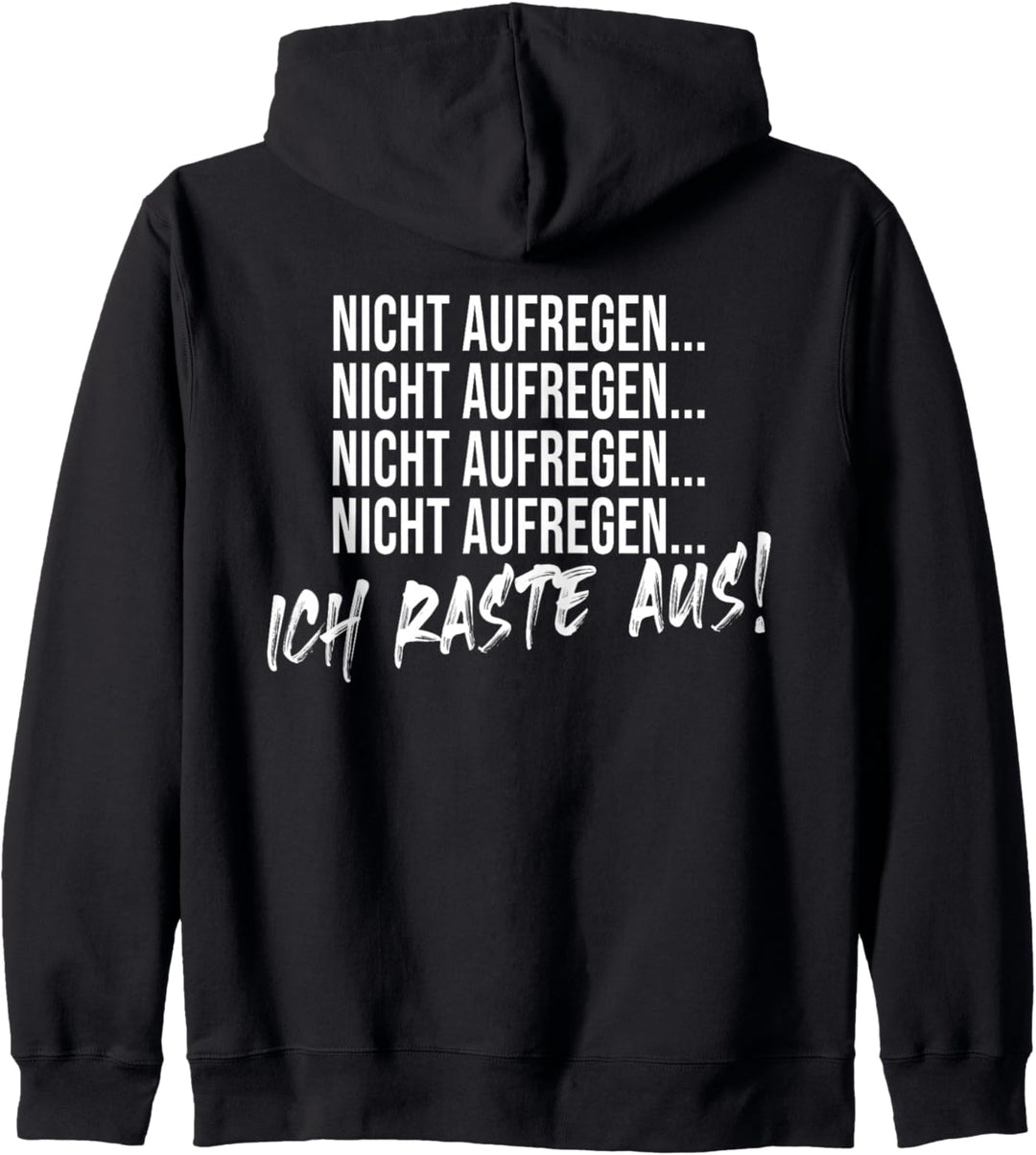 Lustiges - Nicht Aufregen ... Ich Raste Aus Kapuzenjacke