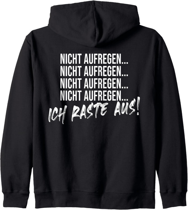 Lustiges - Nicht Aufregen ... Ich Raste Aus Kapuzenjacke