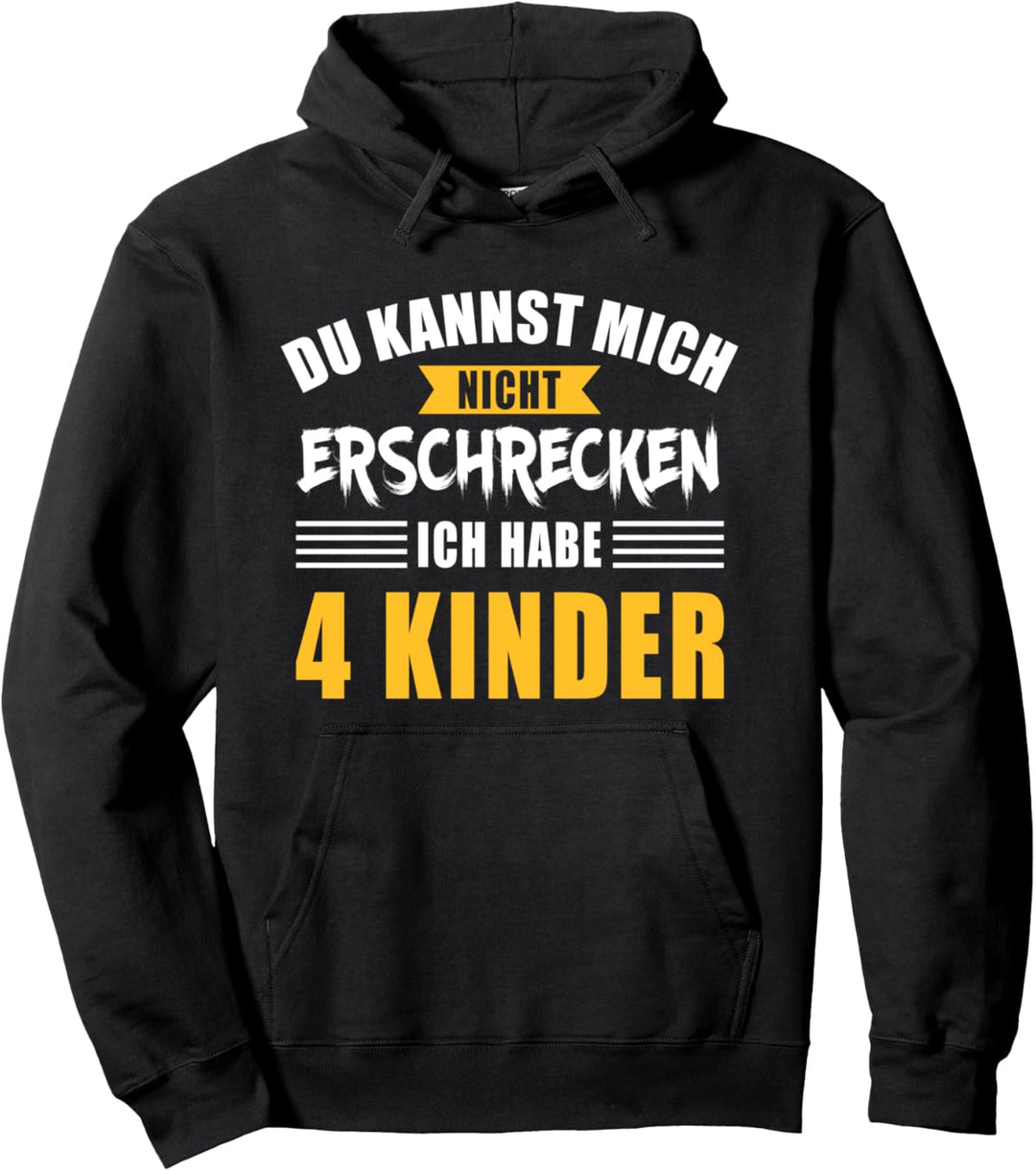 Nicht erschrecken Papa Mama vier 4 Kindern lustiger Spruch Pullover Hoodie