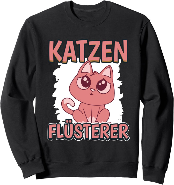 Katzen Flüsterer Katzenflüsterer Sachen Katzen Sweatshirt