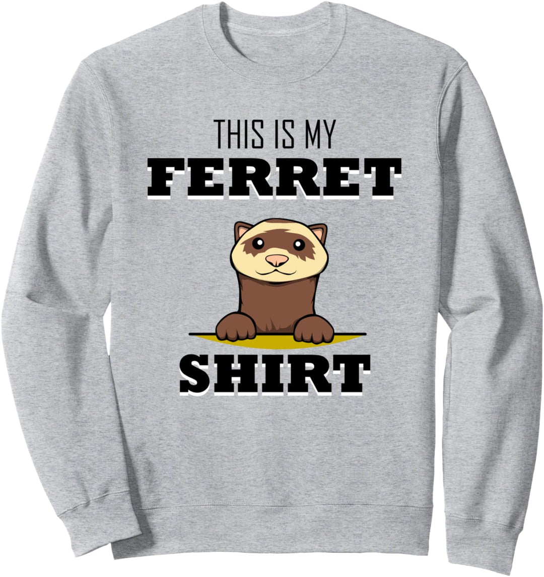 Frettchen Spruch Netter Nager Ironisch Sweatshirt