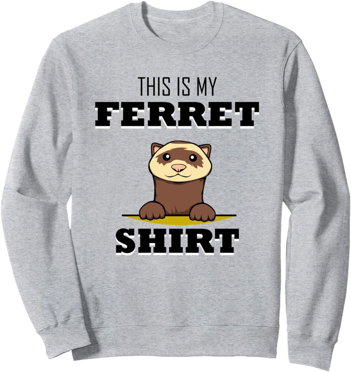 Frettchen Spruch Netter Nager Ironisch Sweatshirt