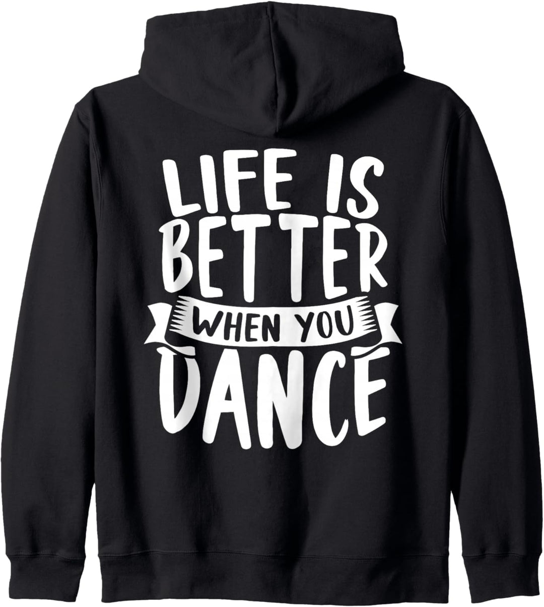 Life Is Better When You Dance Kapuzenjacke