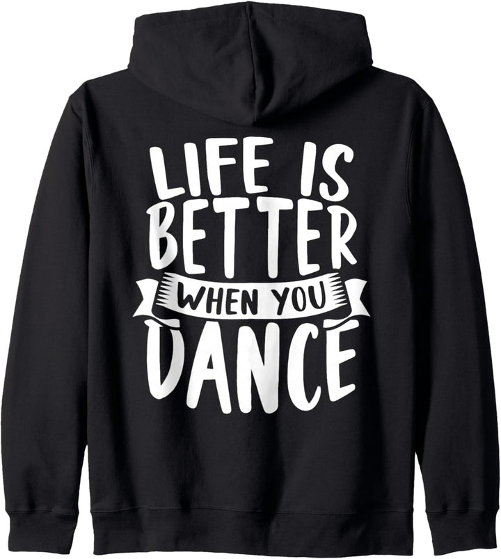 Life Is Better When You Dance Kapuzenjacke