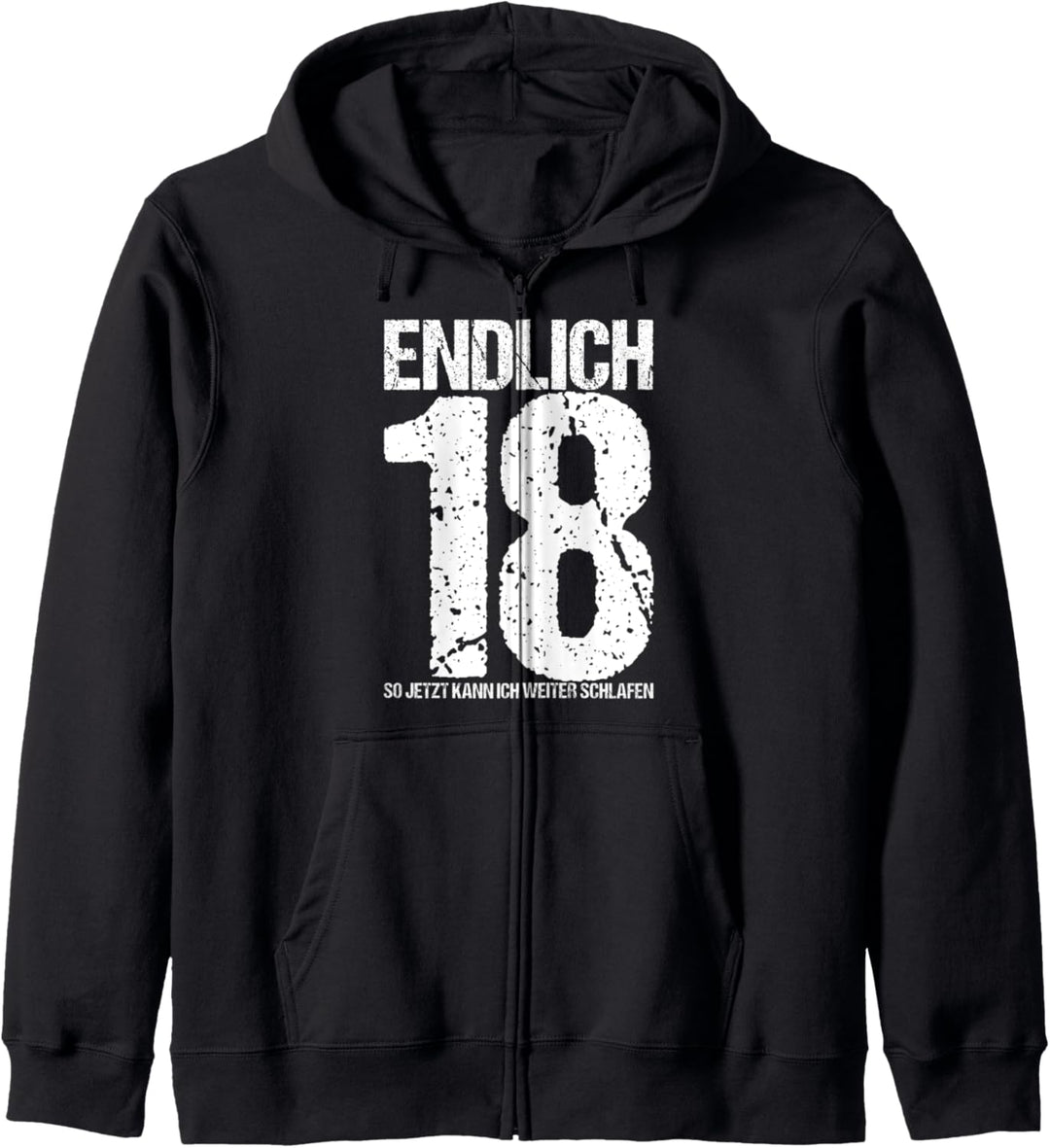 Endlich 18 So Jetzt Kann Ich Weiter Schlafen Kapuzenjacke