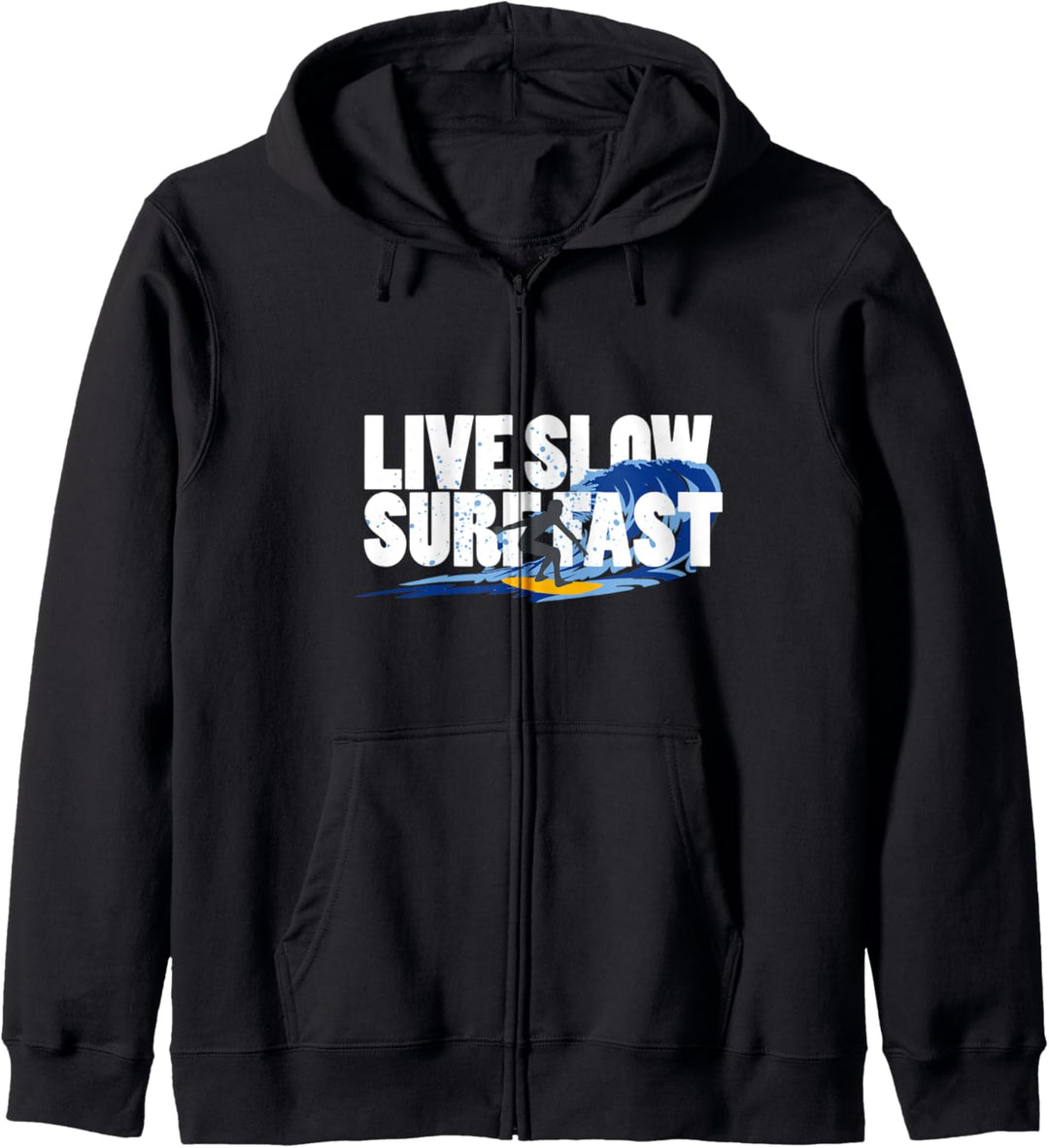 Live Slow Surf Fast Kapuzenjacke