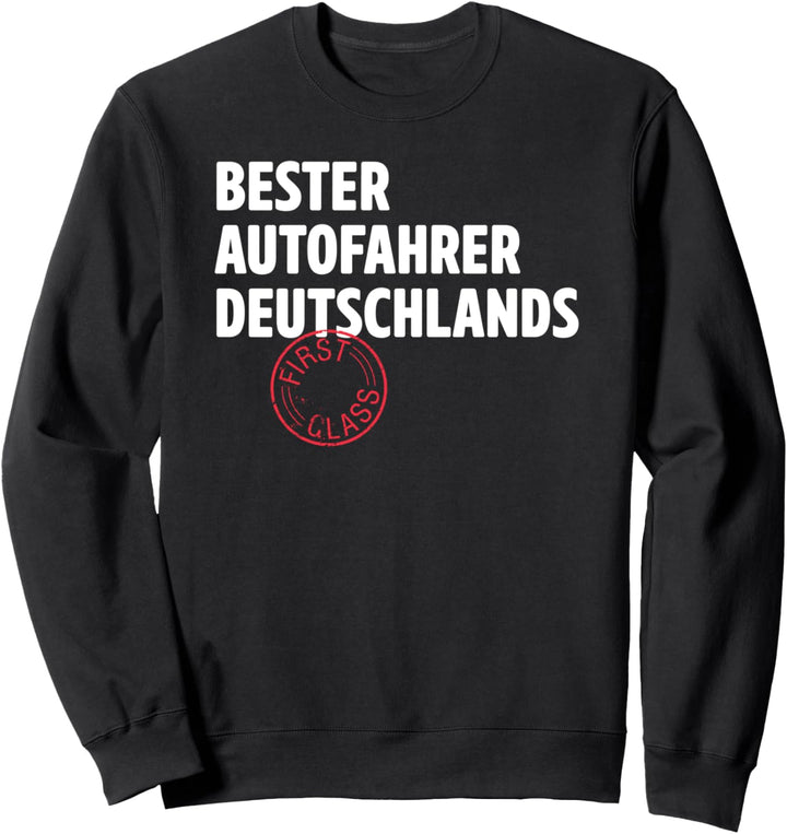 Bester Autofahrer Deutschlands Witzige Auto Geschenke Sweatshirt