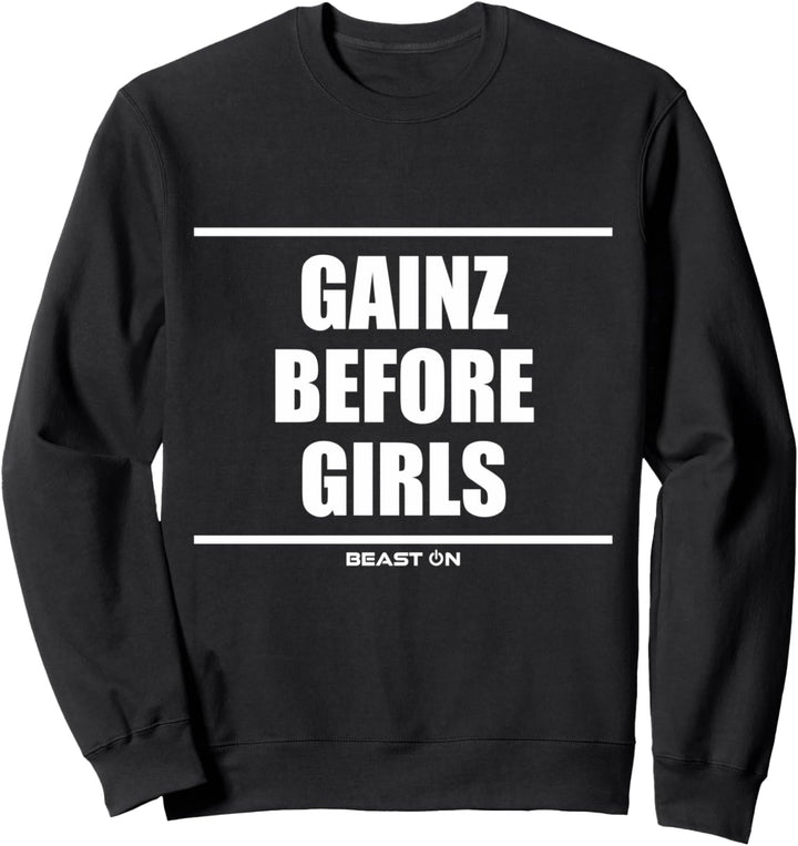 Gains Gainz before Girls Bodybuilding Gym Fitness Training Sweatshirt