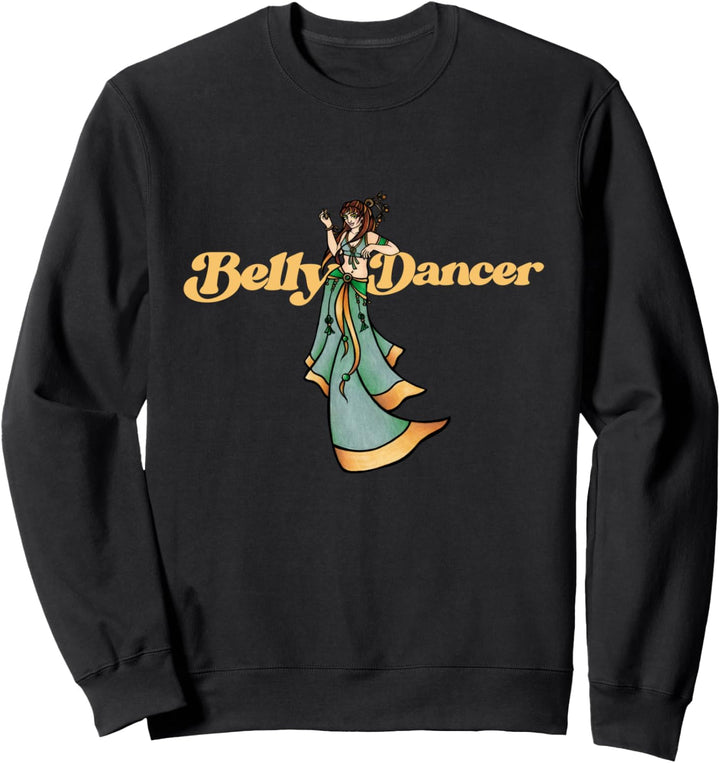 Belly Dancer Art Fun Belly Dancing von Lacy Chenault Sweatshirt
