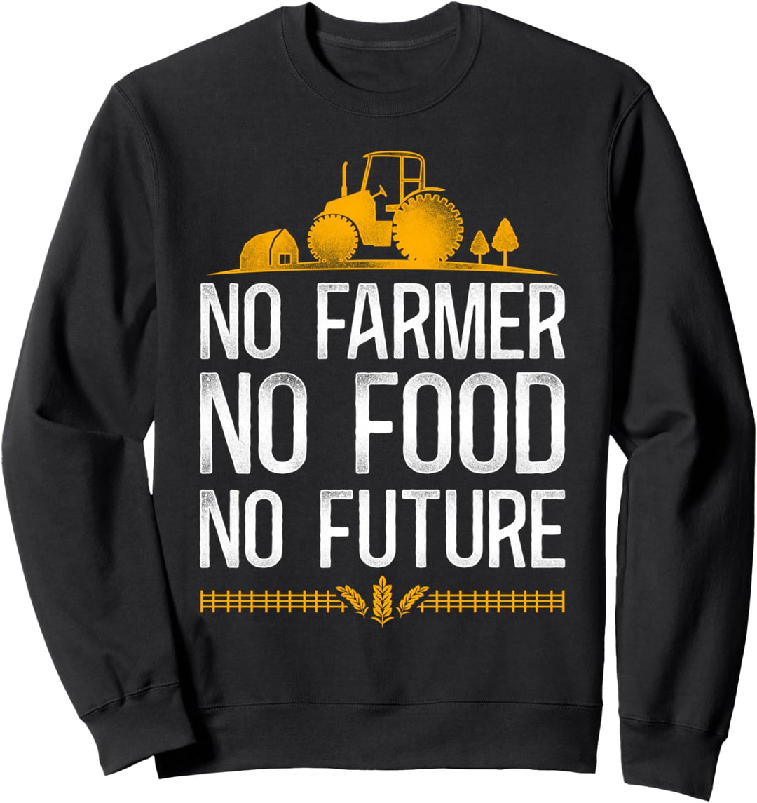 Farming Farmer Traktor Vintage No Farmer No Food No Future Sweatshirt
