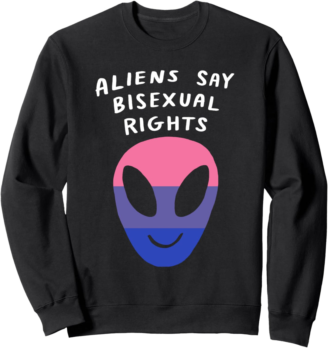 Aliens Say Bisexual Rights LGBTQ Aesthetic Pride Flag Space Sweatshirt