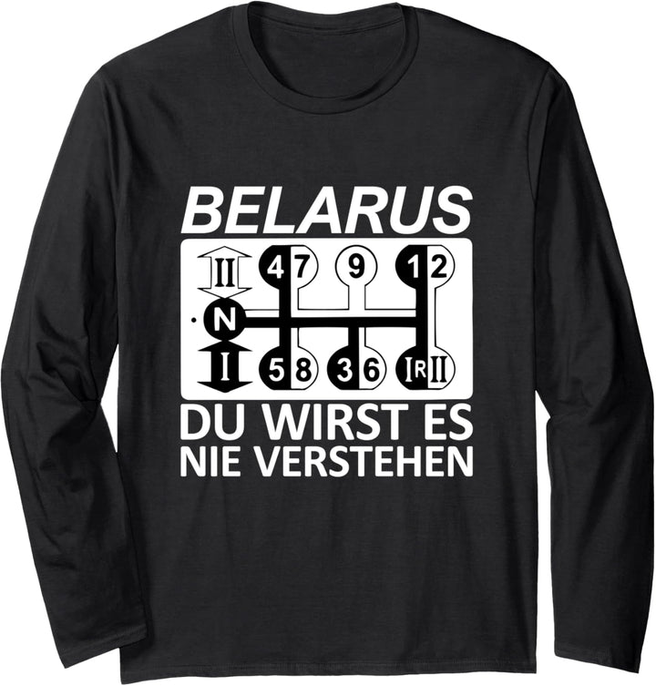 Belarus Du Wirst Es Nie Verstehen - Belarus Langarmshirt