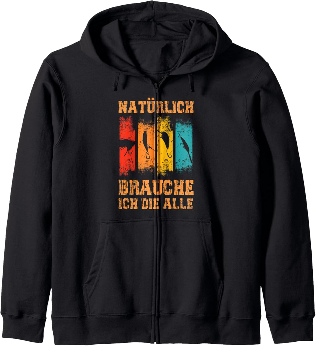 Natürlich Brauche Ich Die Alle Angler Angeln Fischer Fischen Kapuzenjacke