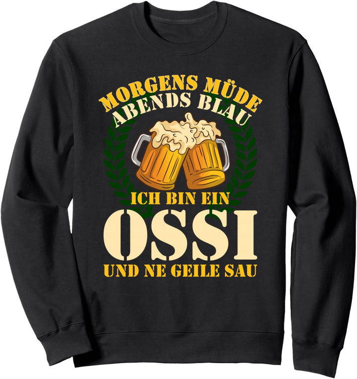 Lustiger Ossi Spruch Sweatshirt