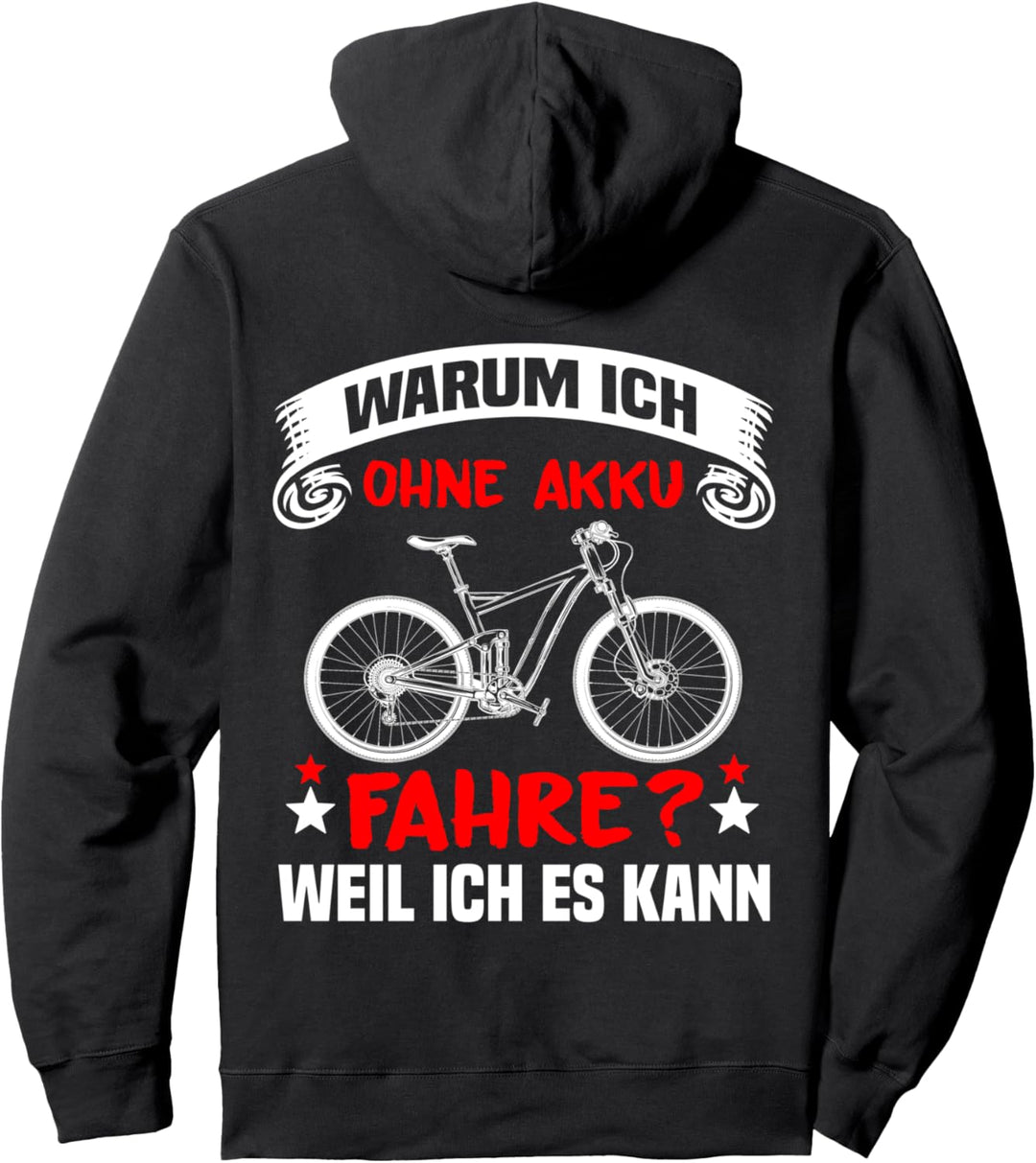 Backprint Warum ich ohne Akku fahre weil ich es kann Pullover Hoodie