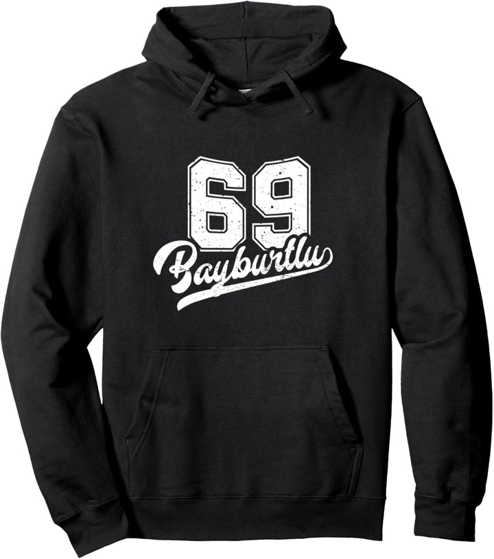 Bayburtlu 69 Memleket Türkiye Heimat Stadt Türkei Bayburt Pullover Hoodie