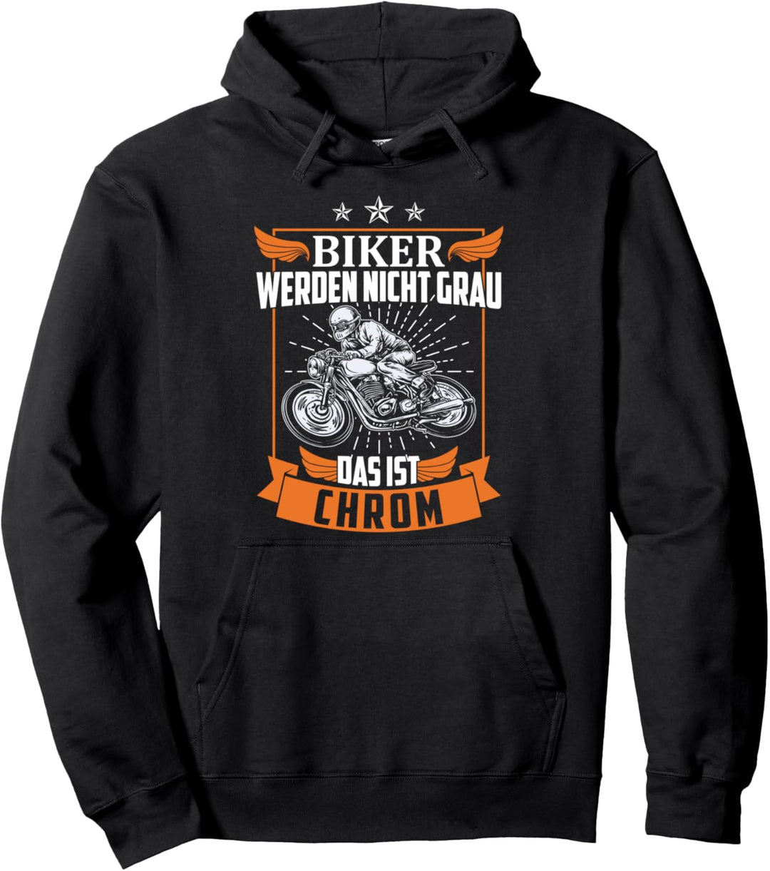 Biker Werden Nicht Grau Das Ist Chrom Motorradfahrer Biker Pullover Hoodie