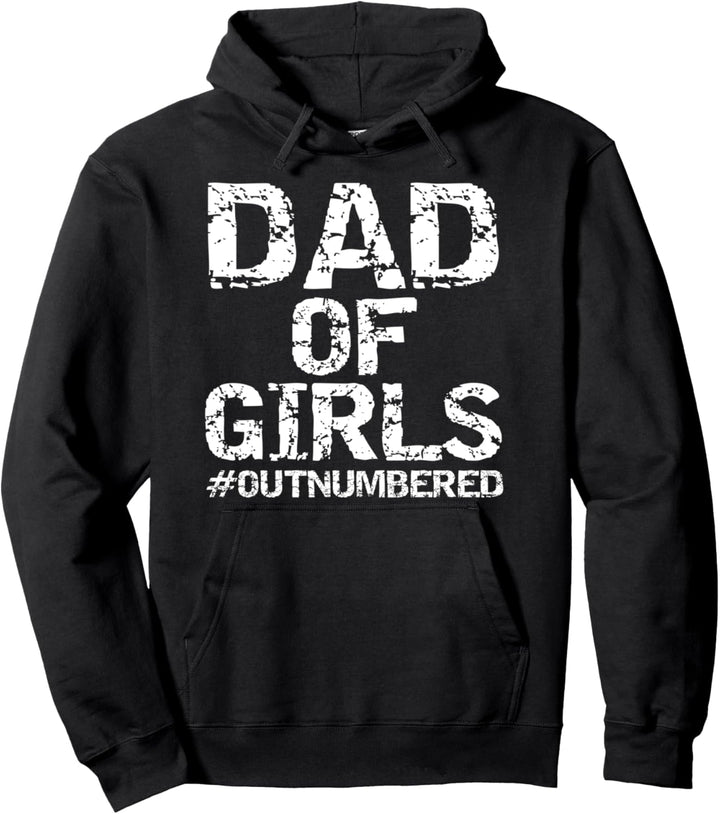 Father Gift from Daughters Funny Dad of Girls #Outnumbered Pullover Hoodie