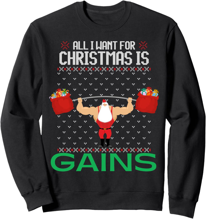 All I Want For Christmas Is Gains Lustiger hässlicher Weihnachtspullover Sweatshirt