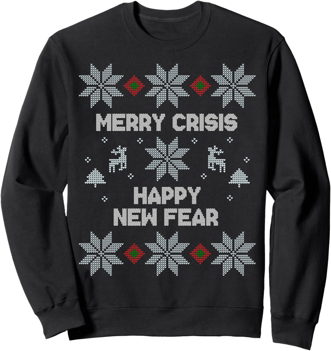 Merry Crisis Happy New Fear Lustiges Hässliches Weihnachtsmuster Sweatshirt