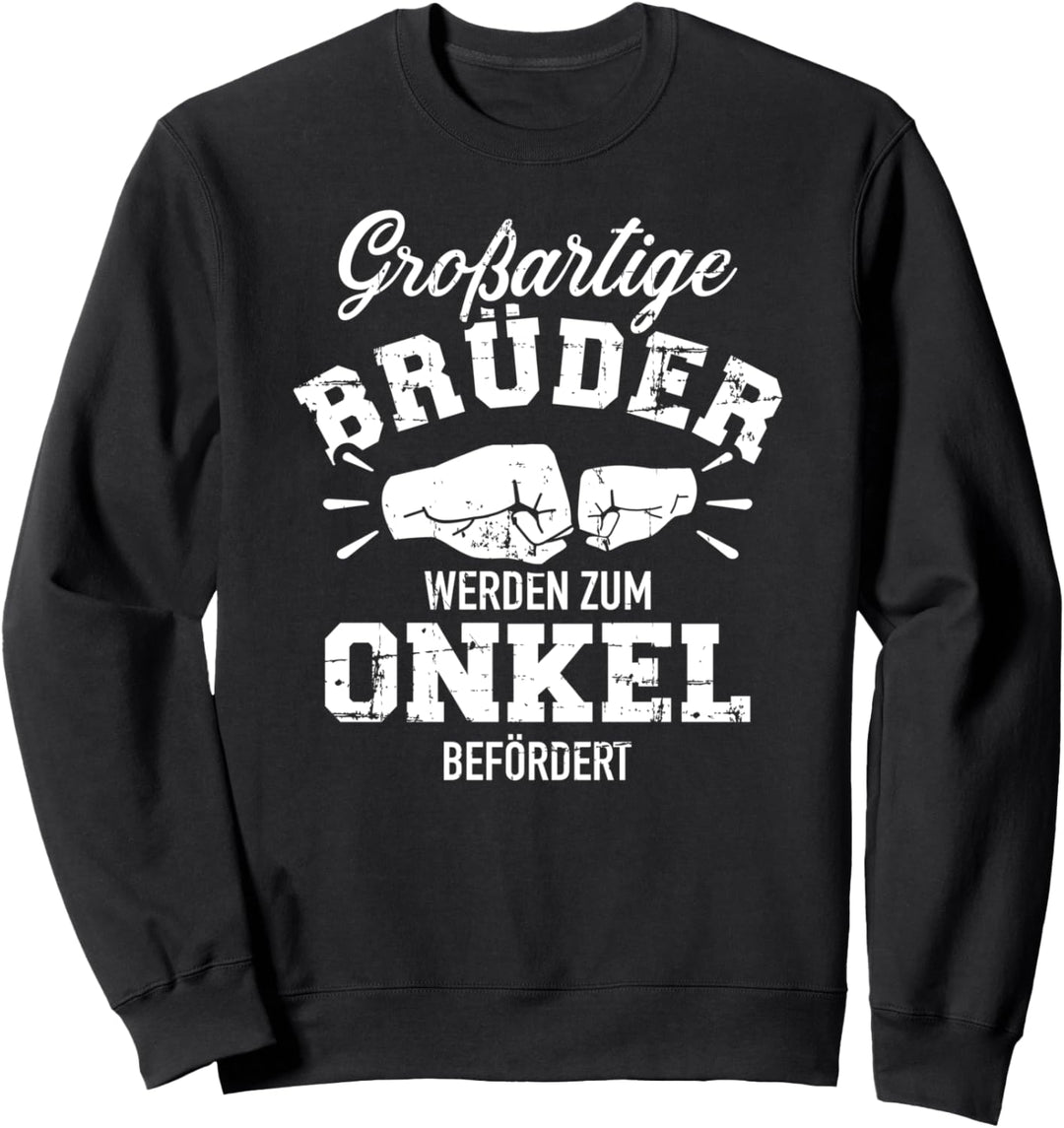 Grossartige Brüder werden zum Onkel befördert Sweatshirt
