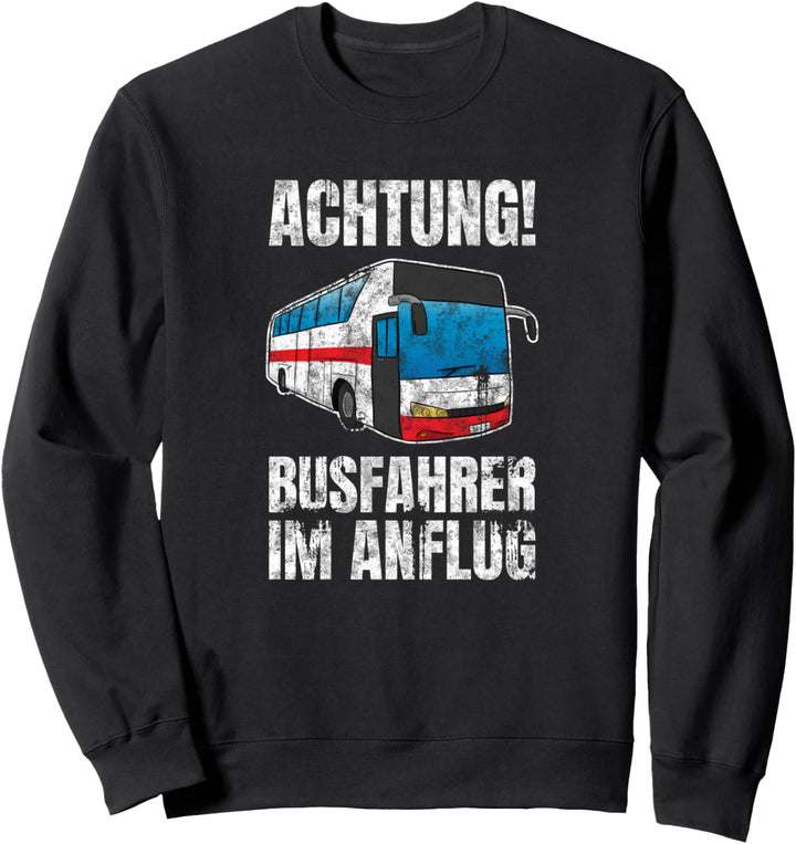 Busfahrer Im Anflug Busfahrer Sweatshirt