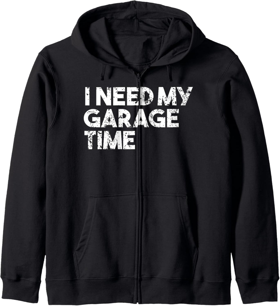 I Need My Garage Time - Autosammler lustig Kapuzenjacke