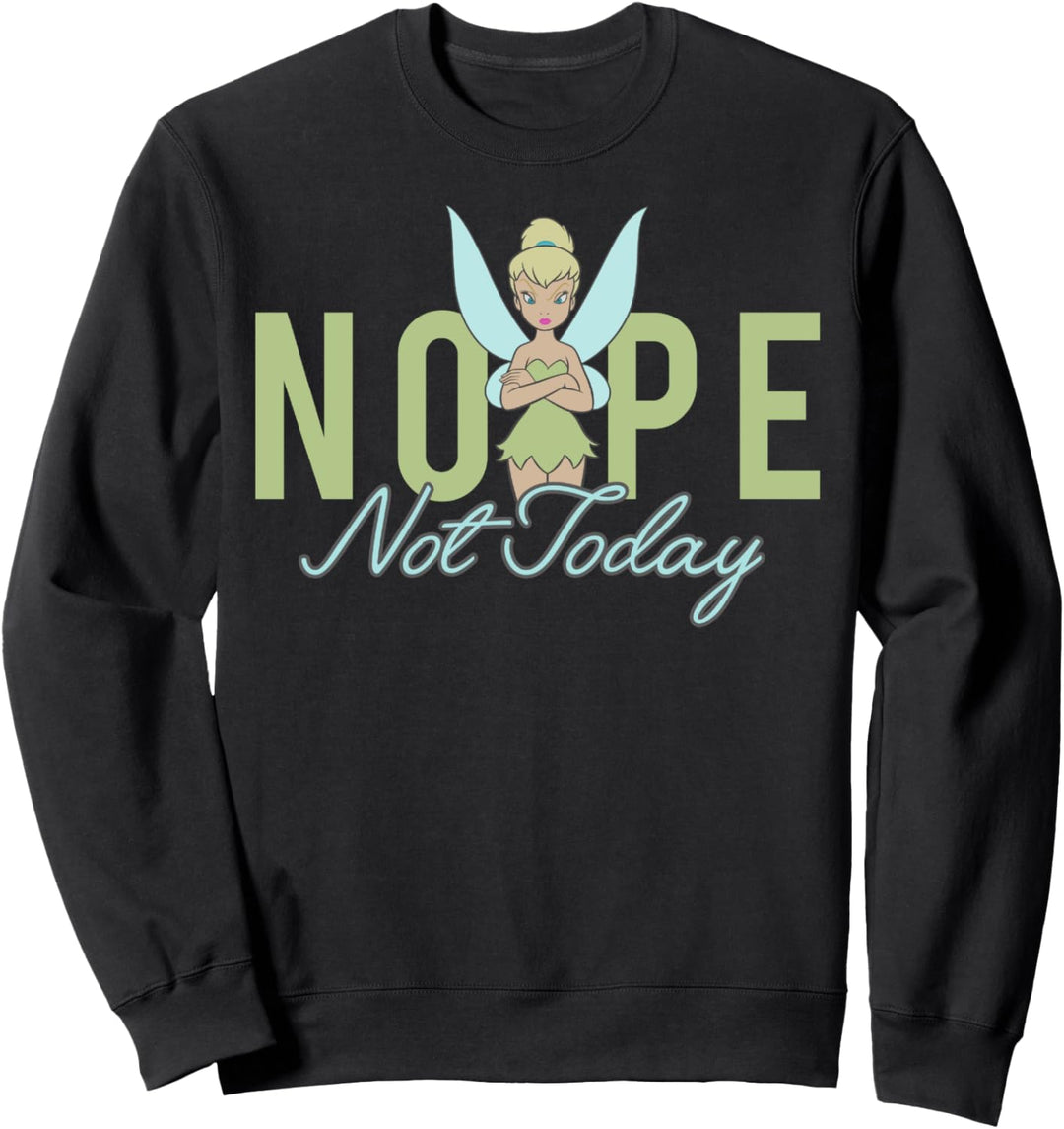 Disney Peter Pan Tinker Bell Nope Not Today Sweatshirt